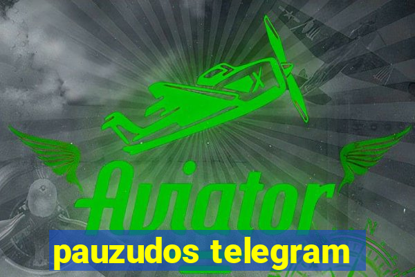 pauzudos telegram